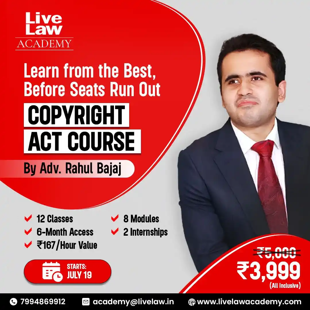 Image from LiveLaw- Legal News: Copyright Mastery Course with Advocate Rahul Bajaj Rhodes Scholar | IP...