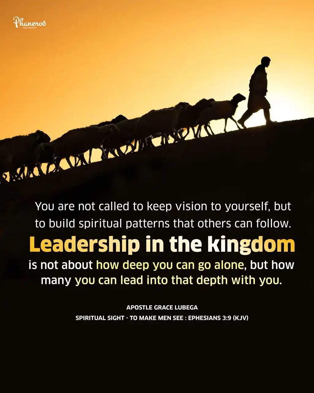 Image from Phaneroo: *SPIRITUAL SIGHT - TO MAKE MEN SEE* - Ephesians 3:9 (KJV) _Follow the...
