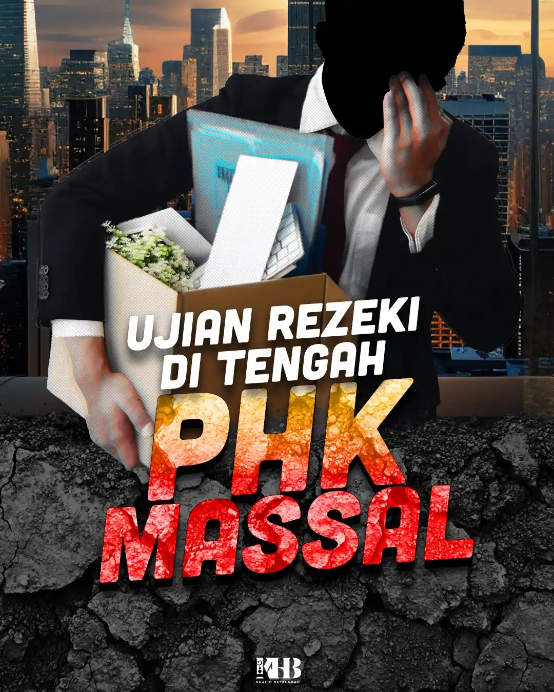 Image from Khalid Basalamah Official: ▶️ *UJIAN REZEKI DI TENGAH PHK MASSAL* 📡 Simak Poster Selengkapnya: ...
