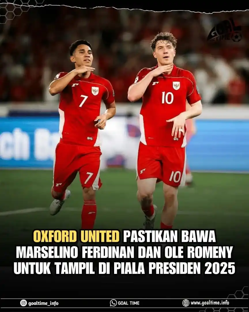 Image from GOAL TIME: • goaltime_info  Oxford United siap meramaikan Piala Presiden 2025. Kl...