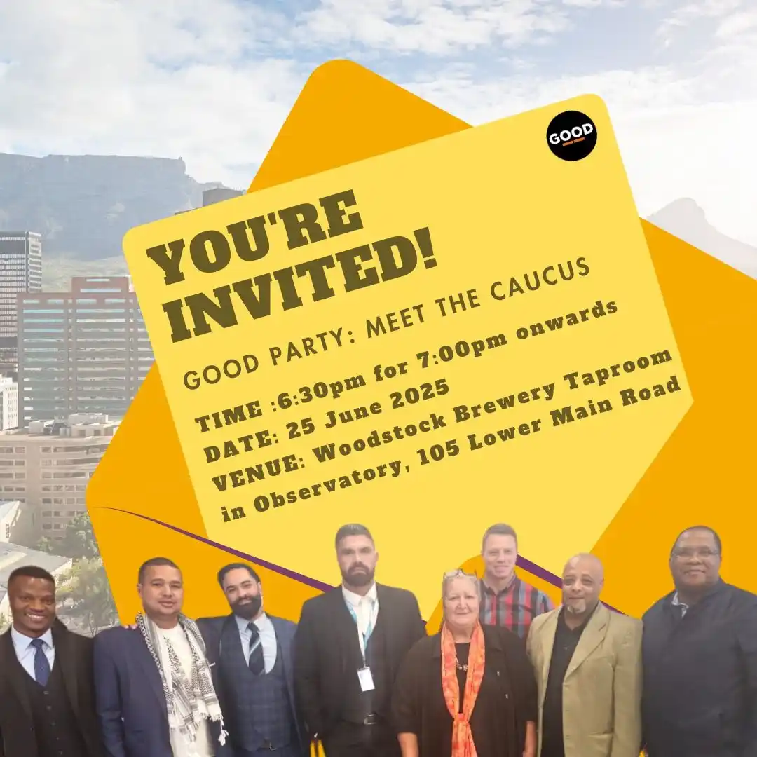 Image from GOOD: *GOOD Party: Meet the Cape Town Caucus* 🗓 Date: 25 June 2025 🕡 Time:...