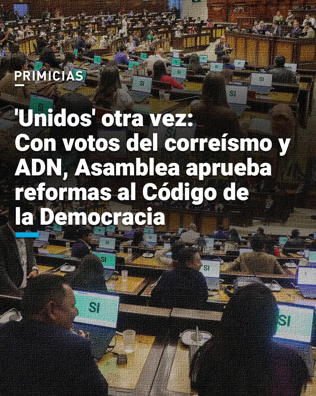 Image from PRIMICIAS: 🔴 Las reformas al Código de la Democracia fueron aprobadas finalmente...