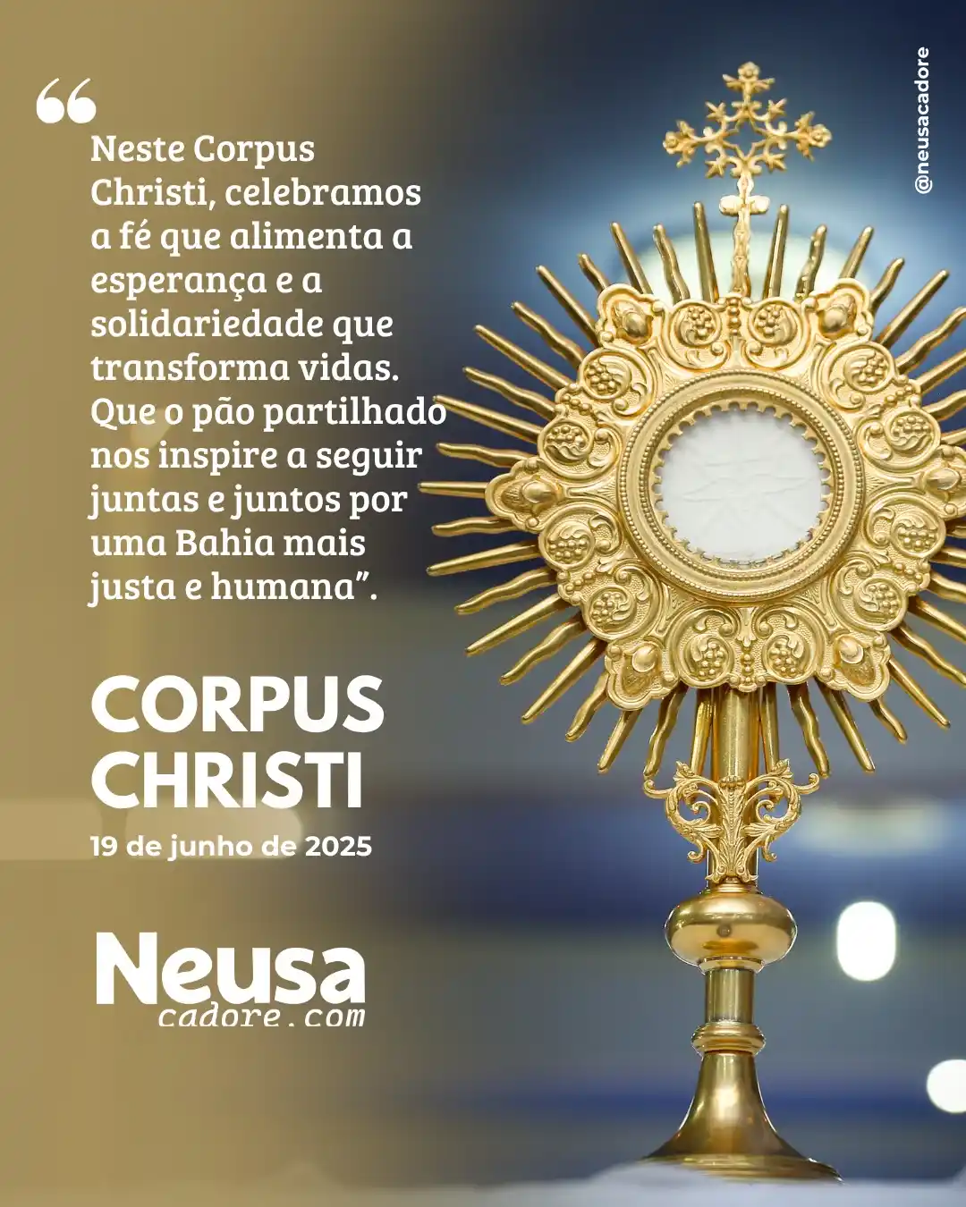 Image from Neusa Cadore | Secretária de Mulheres da Bahia: 🌾 Neste Corpus Christi, celebramos a fé que alimenta a esperança e a ...