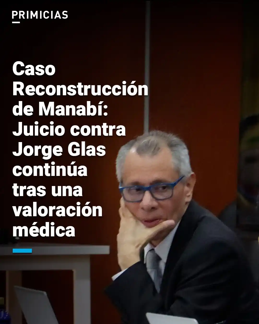Image from PRIMICIAS: 🔴Un informe médico indica que Jorge Glas se encuentra estable, tras h...