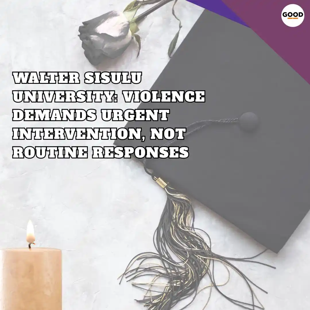 Image from GOOD: *WALTER SISULU UNIVERSITY: VIOLENCE DEMANDS URGENT INTERVENTION, NOT R...