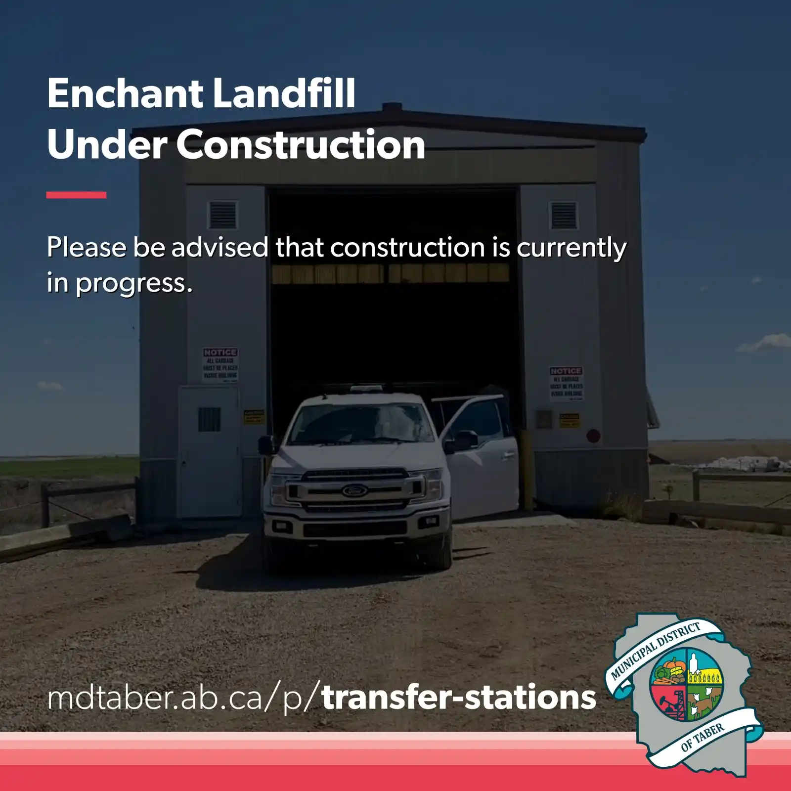 Image from Municipal District of Taber: 🚧 Notice: Enchant Landfill Construction in Progress 🚧  *Please be ad...