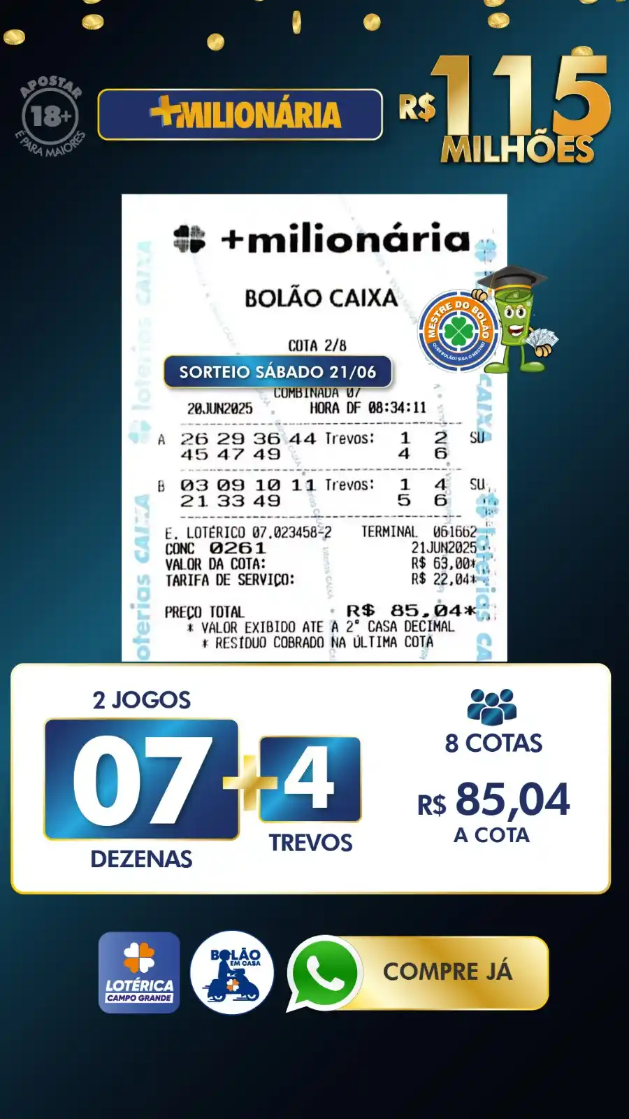 Image from Lotérica Campo Grande | Mestre do Bolão 🍀: 💵 *+MILIONÁRIA ACUMULADA R$ 115 MILHÕES*💰  🎲 Bolão com 2 jogos de 7...