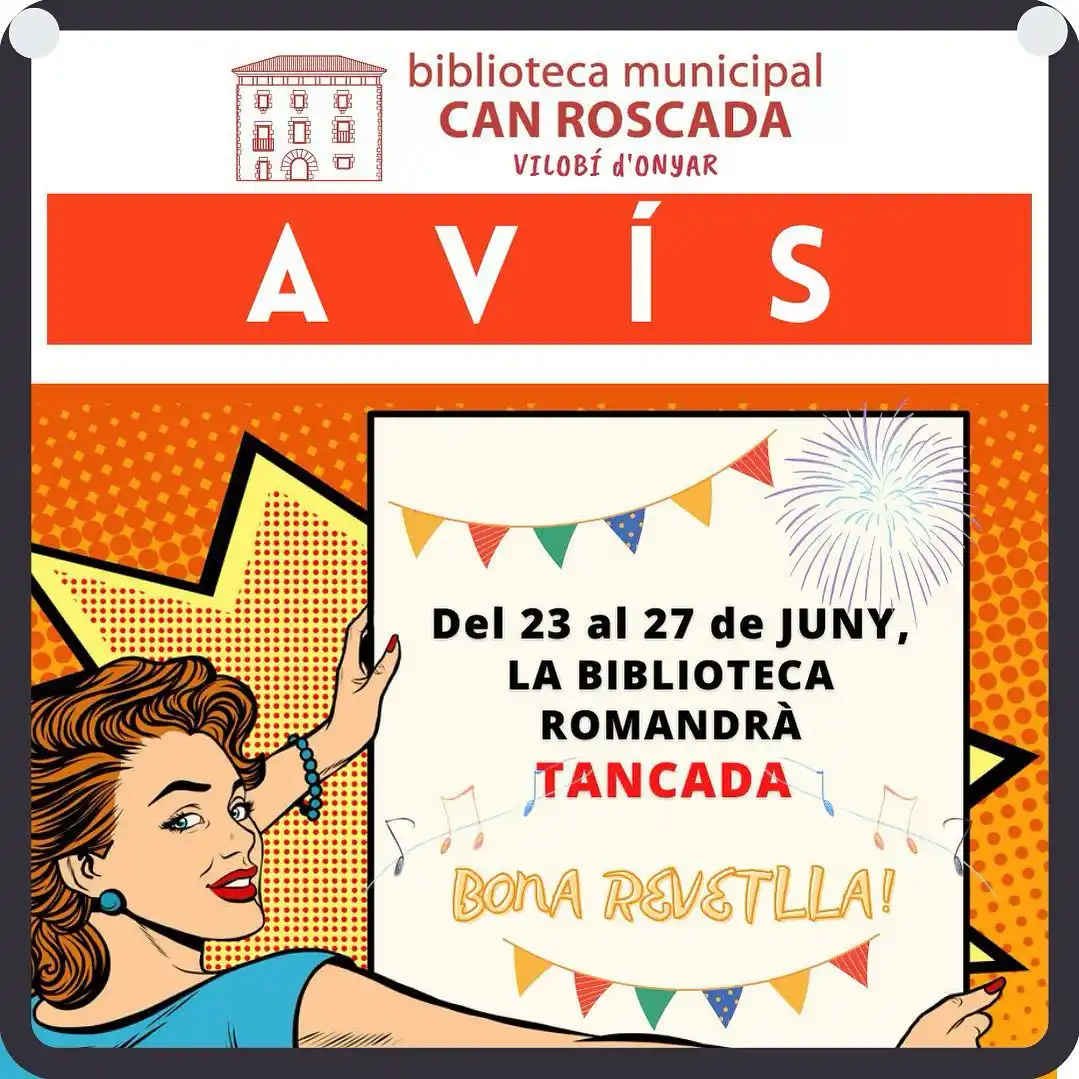 Image from Ajuntament de Vilobí d'Onyar: 📌 AVÍS  Us informem que la Biblioteca Municipal Can Roscada romandrà ...