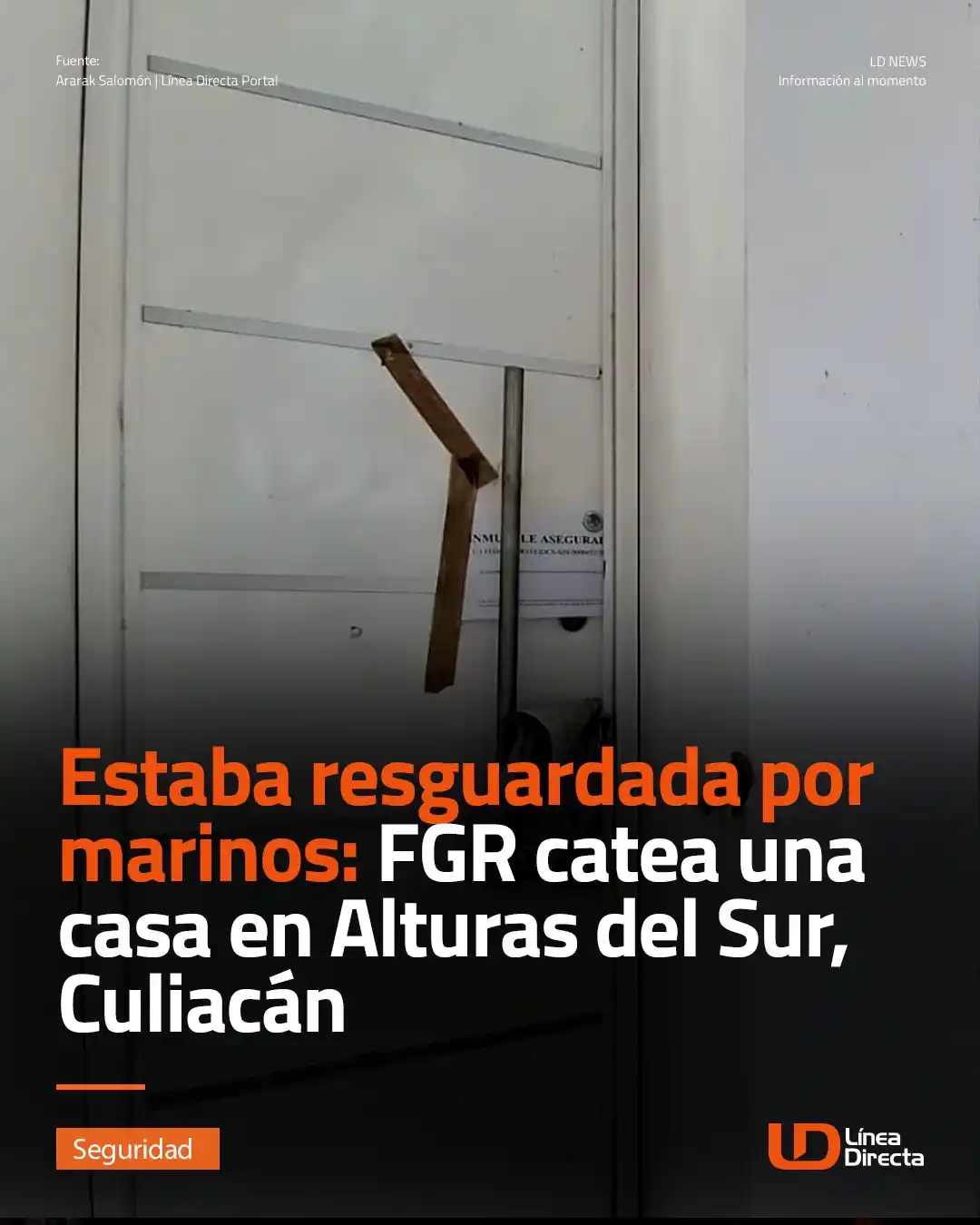 Image from Línea Directa Portal: 🚨 Estaba resguardada por marinos🪖: *FGR catea una casa🏠 en Alturas ...