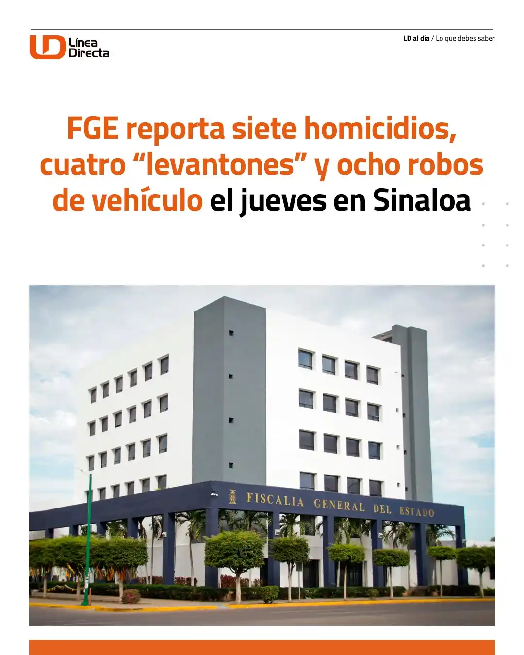 Image from Línea Directa Portal: *🚔 FGE reporta📄 siete homicidios, cuatro “levantones” y ocho robos d...