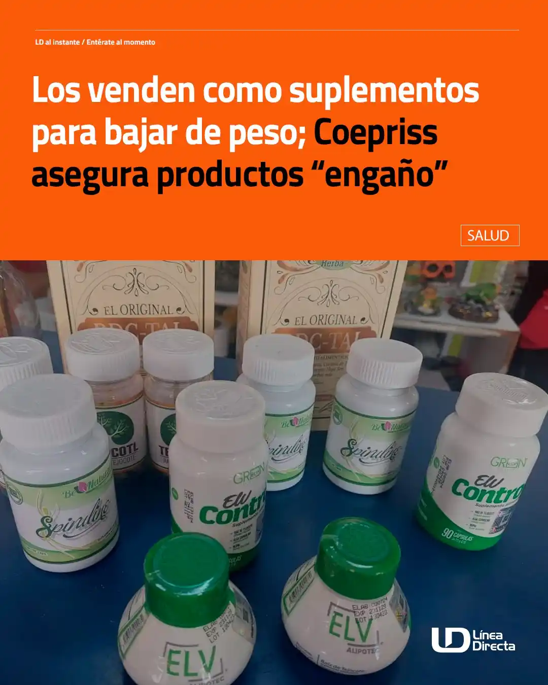 Image from Línea Directa Portal: *Los venden 💰 como suplementos para bajar de peso📉;* Coepriss asegur...
