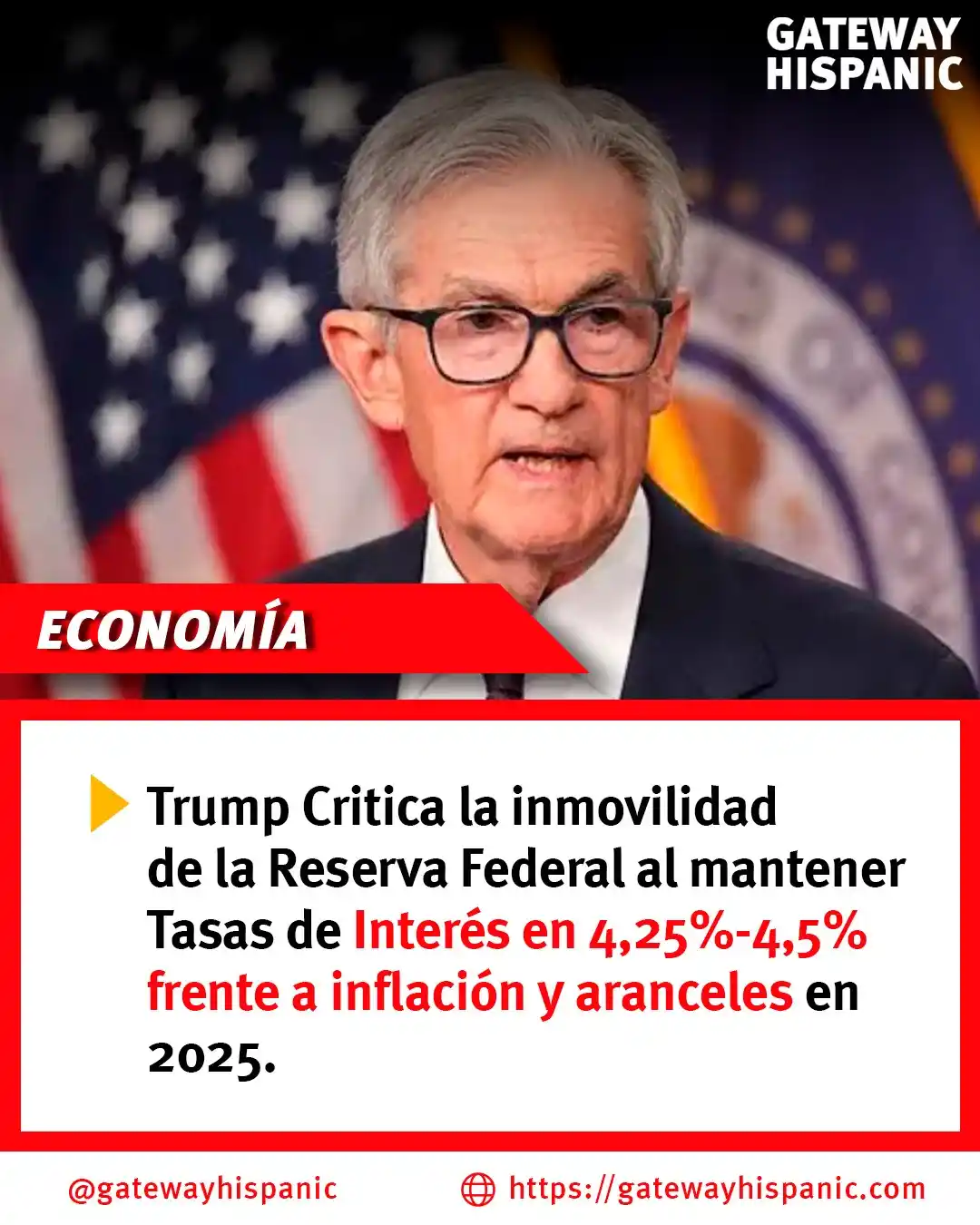 Image from Gateway Hispanic: 📉 Trump arremete contra la Reserva Federal 💥La Fed mantiene las tasa...