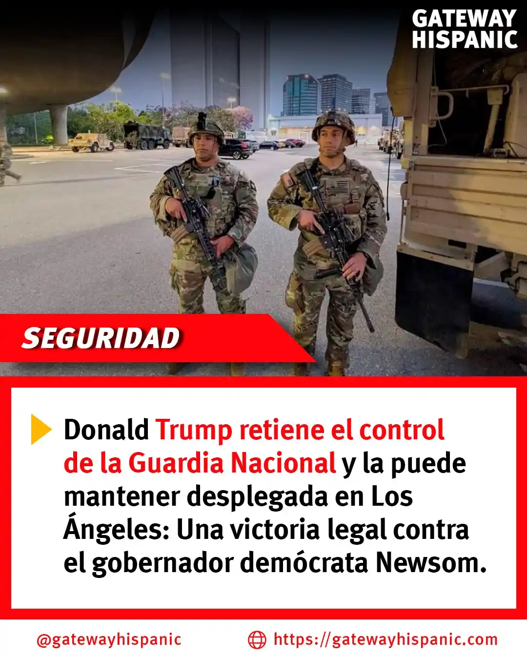 Image from Gateway Hispanic: 🚨 Trump retiene el control de la Guardia Nacional en L.A. 🇺🇸. Victo...