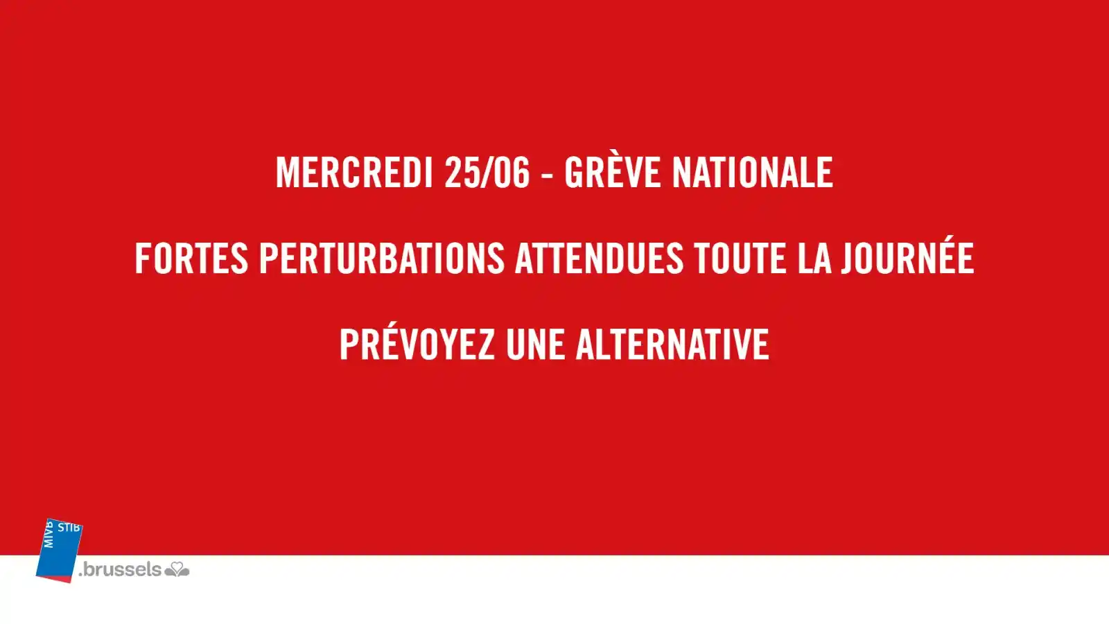 Image from STIB: 🔴 MERCREDI 25/06 - Grève nationale  Nous prévoyons d'importantes pert...