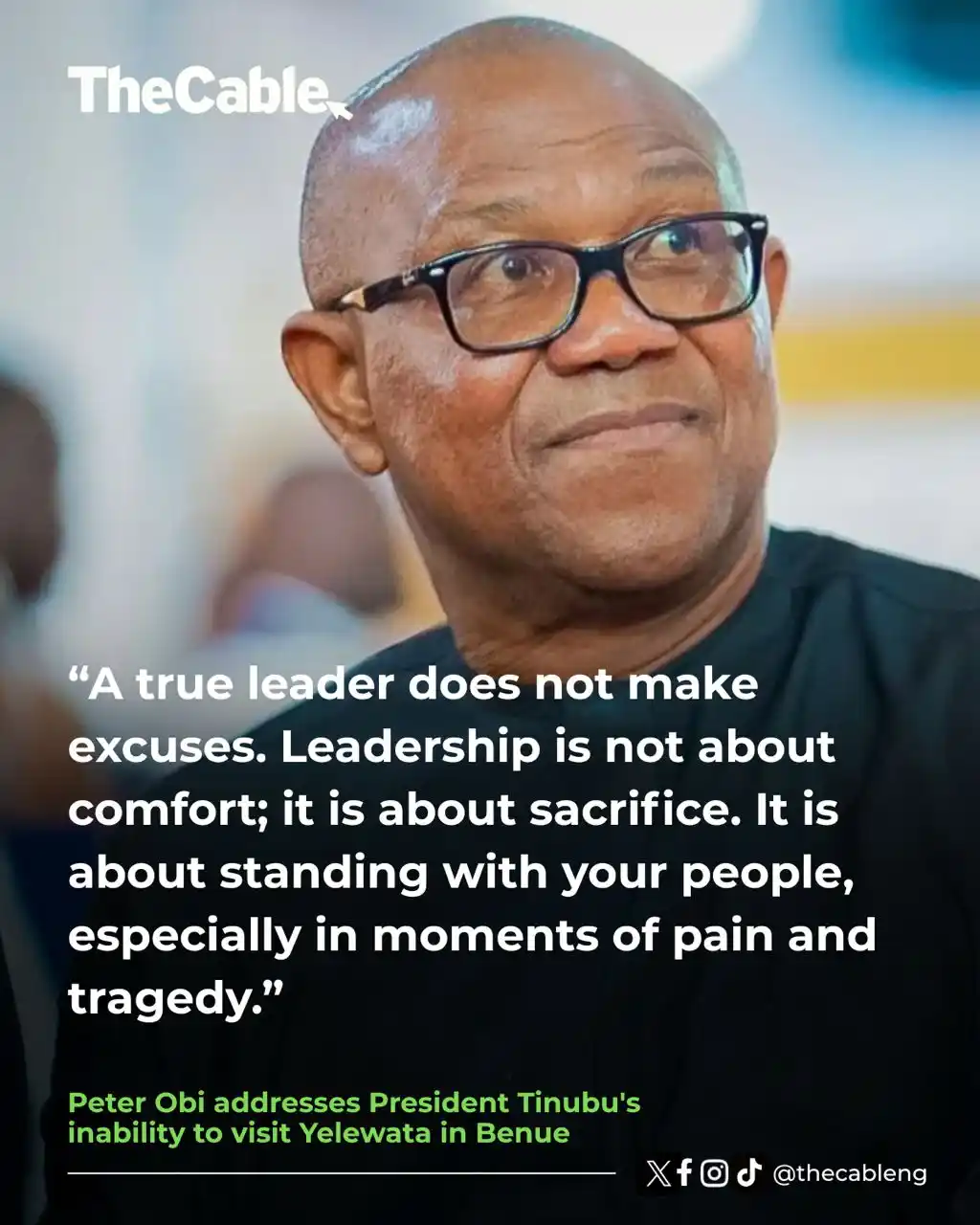 Image from TheCable: "A true leader does not make excuses. Leadership is not about comfort;...