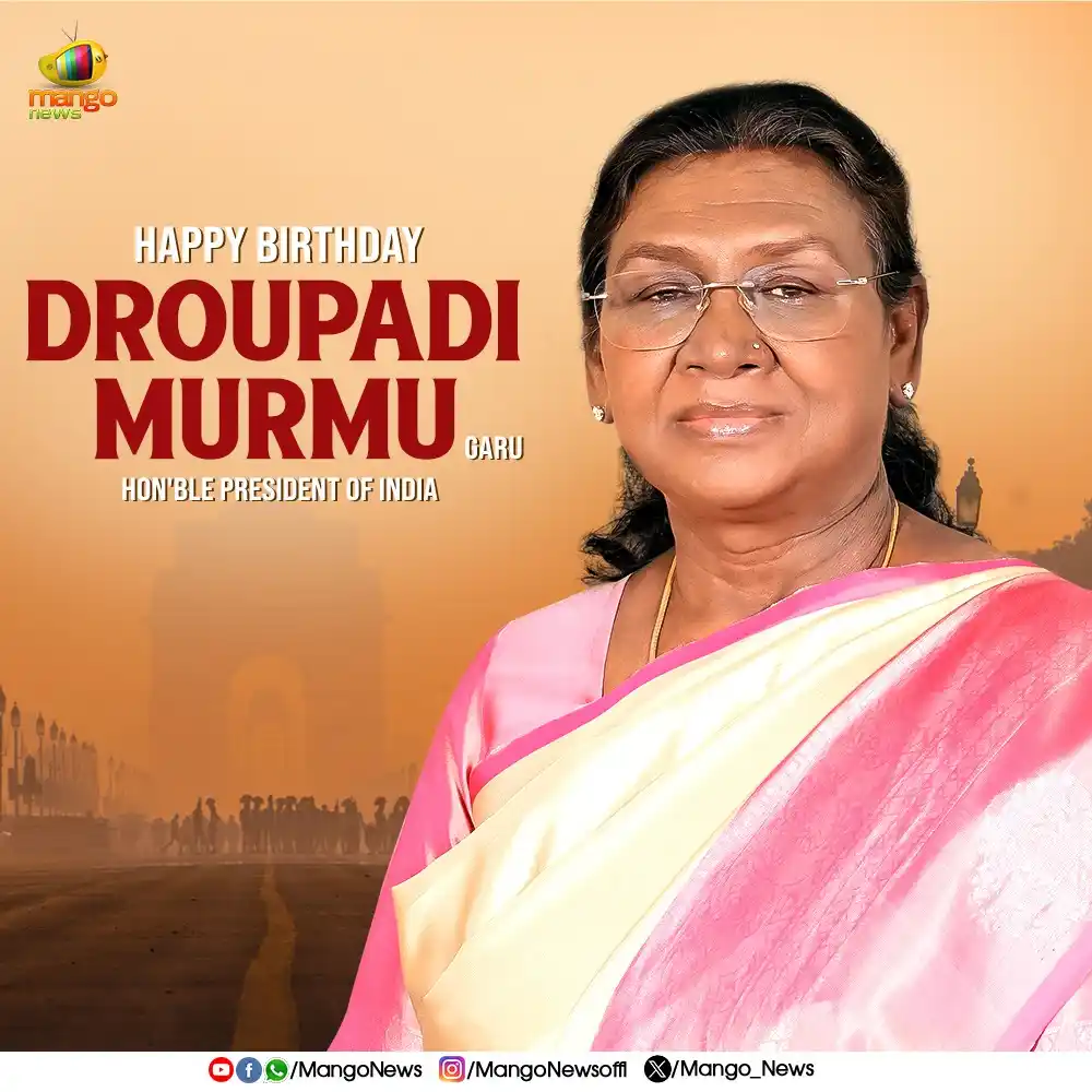 Image from Mango News: *Wishing a very happy birthday to the Hon'ble President of India, Drou...