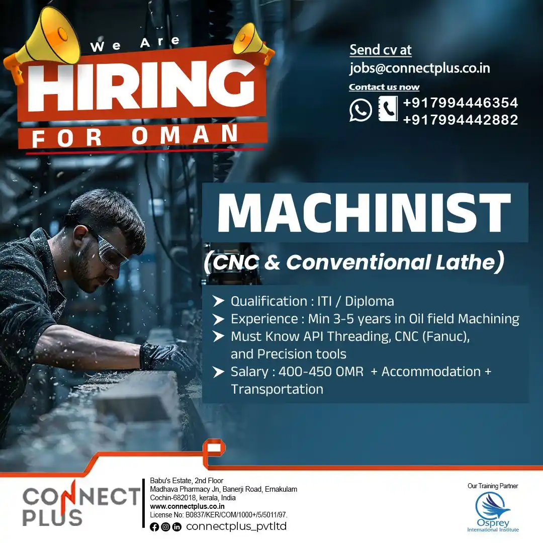 Image from CONNECT PLUS PVT LTD: *📢 WE ARE HIRING FOR OMAN 📢* *📌 MACHINIST (CNC & Conventional Lat...