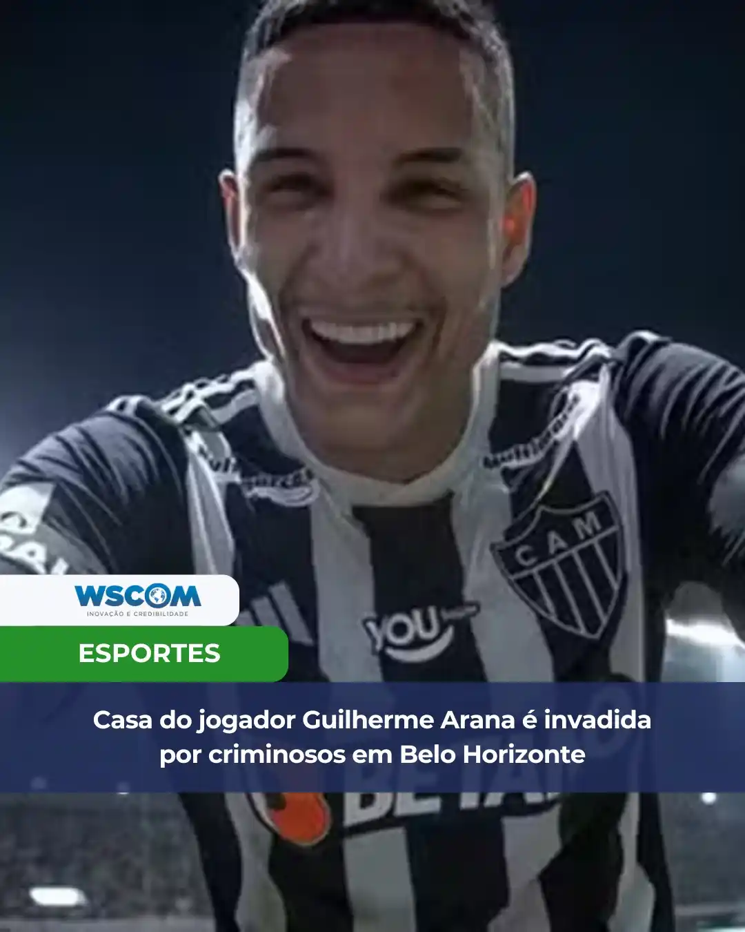 Image from Portal WSCOM: *CASA DE GUILHERME ARANA, DO ATLÉTICO-MG, É INVADIDA POR CRIMINOSOS EM...