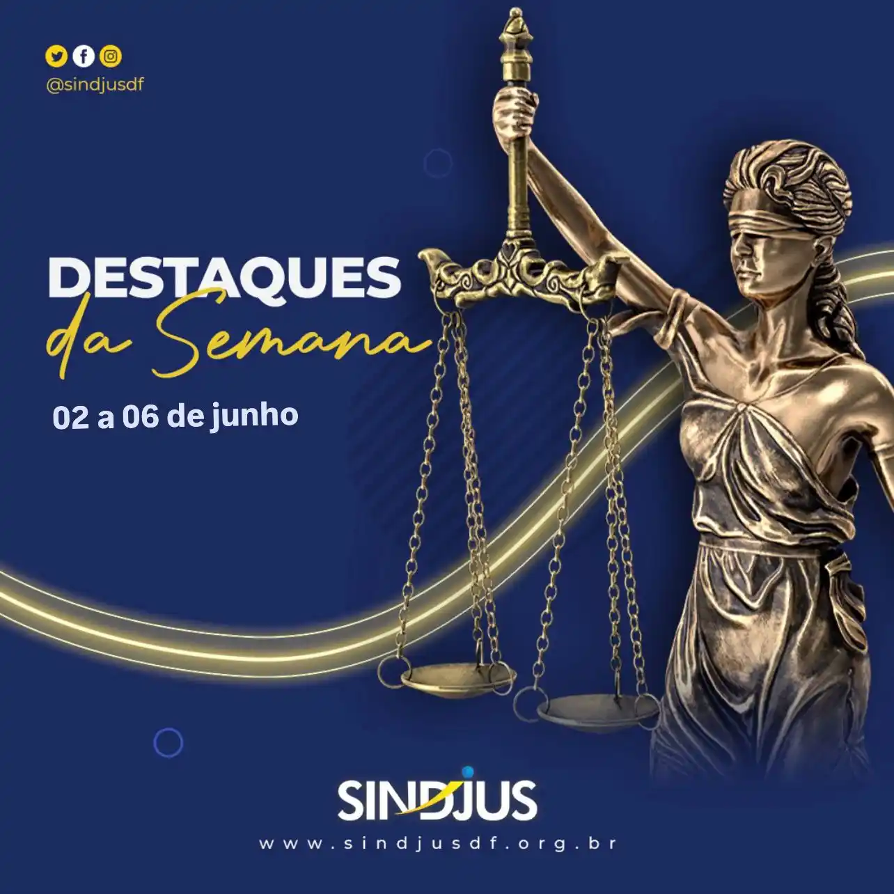 Image from SINDJUS NOTÍCIAS : *📅 SINDJUS EM RESUMO 🗞*  *📣 Destaques de 02 a 06 de junho 📣*  📢 S...