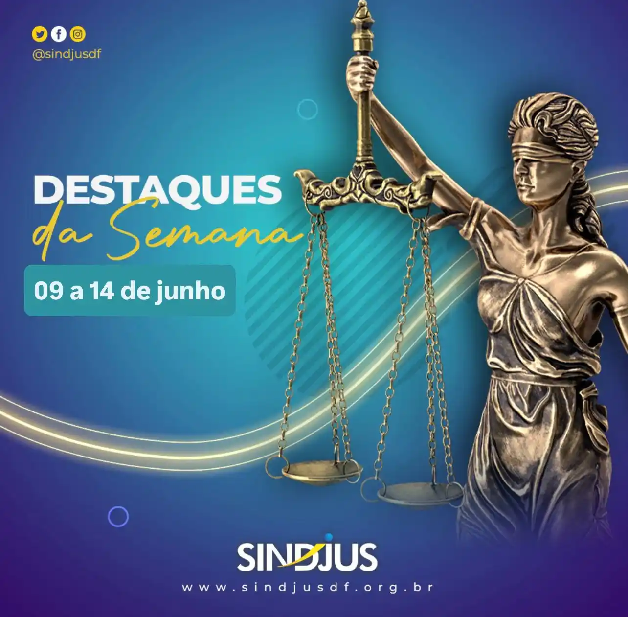 Image from SINDJUS NOTÍCIAS : *📅 SINDJUS EM RESUMO 🗞*  *📣 Destaques de 09 a 14 de junho 📣*  📄 *...