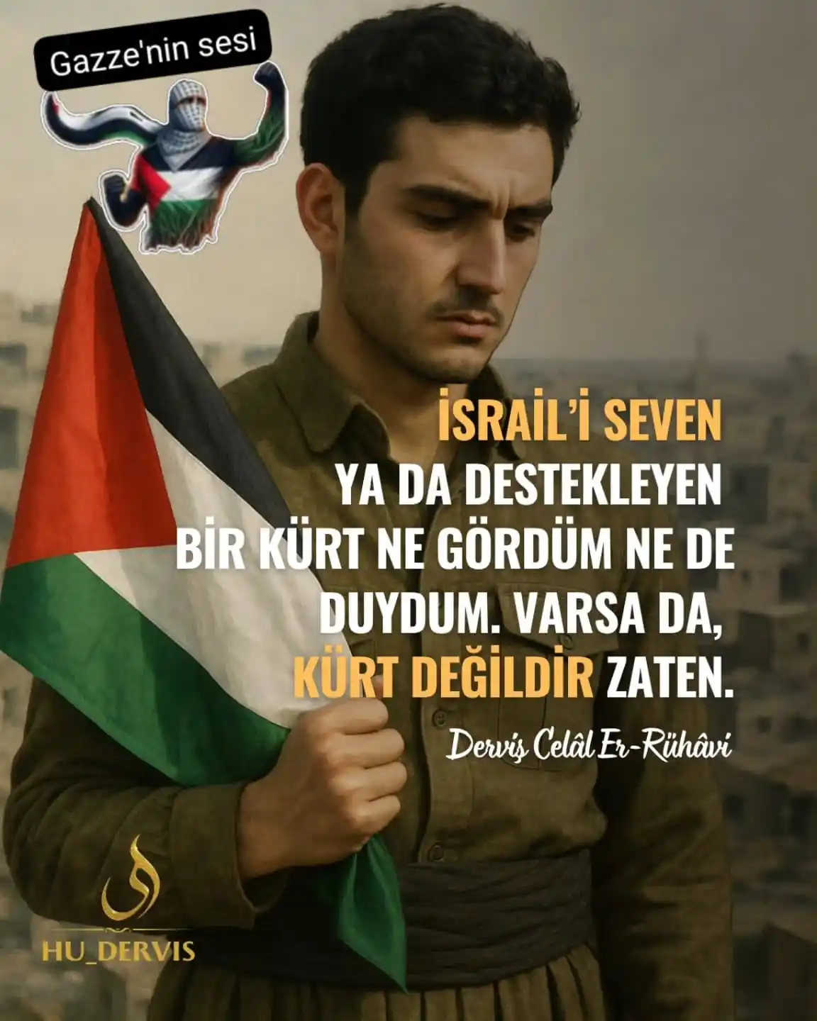 Image from GAZZE'NİN SESİ 🇵🇸: Bende bir kürdüm ama Filistin davasının ve halkının yanındayım.......