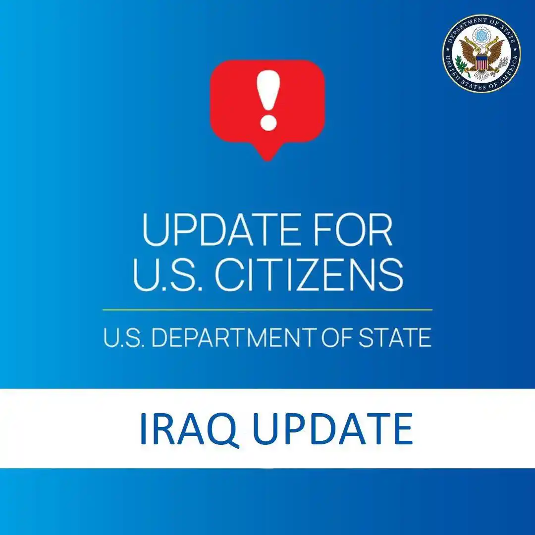 Image from U.S. Department of State - Security Updates for U.S. Citizens: Iraq: The Department of State maintains a Level 4 Travel Advisory (“Do...