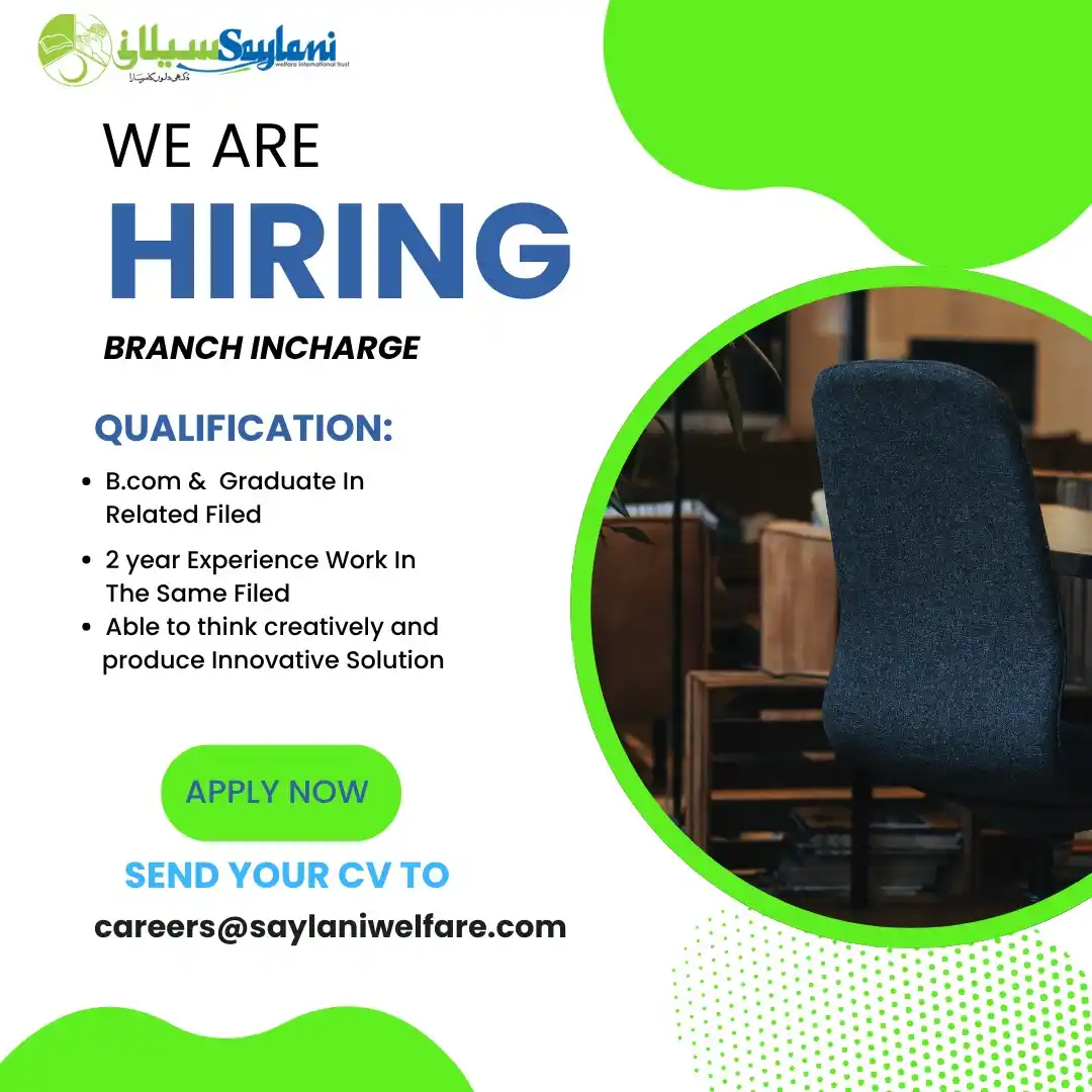 Image from Saylani Welfare International Trust.: Saylani Welfare is looking for a Branch Incharge for our Karachi offic...