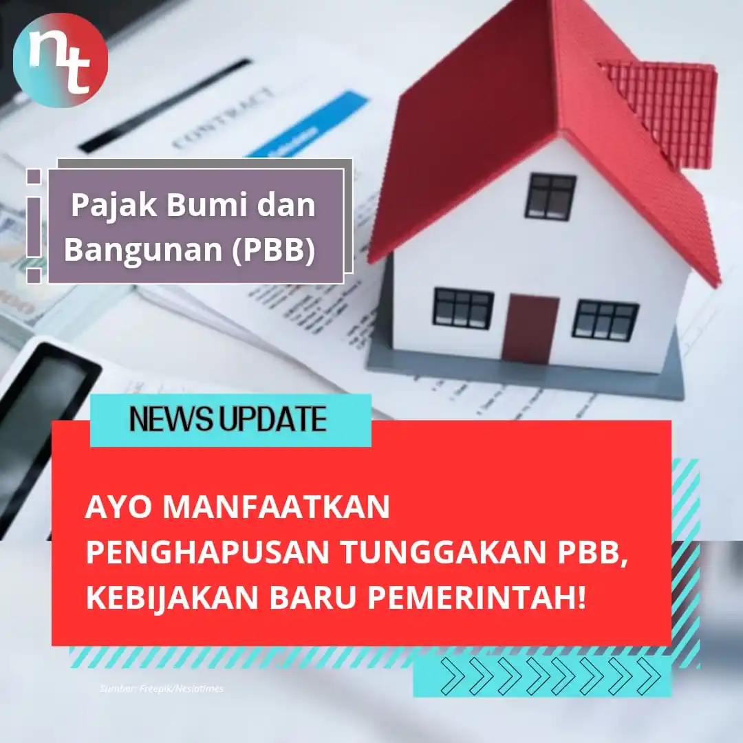 Image from NESIATIMES.COM: Ayo Manfaatkan Penghapusan Tunggakan PBB, Kebijakan Baru Pemerintah, C...