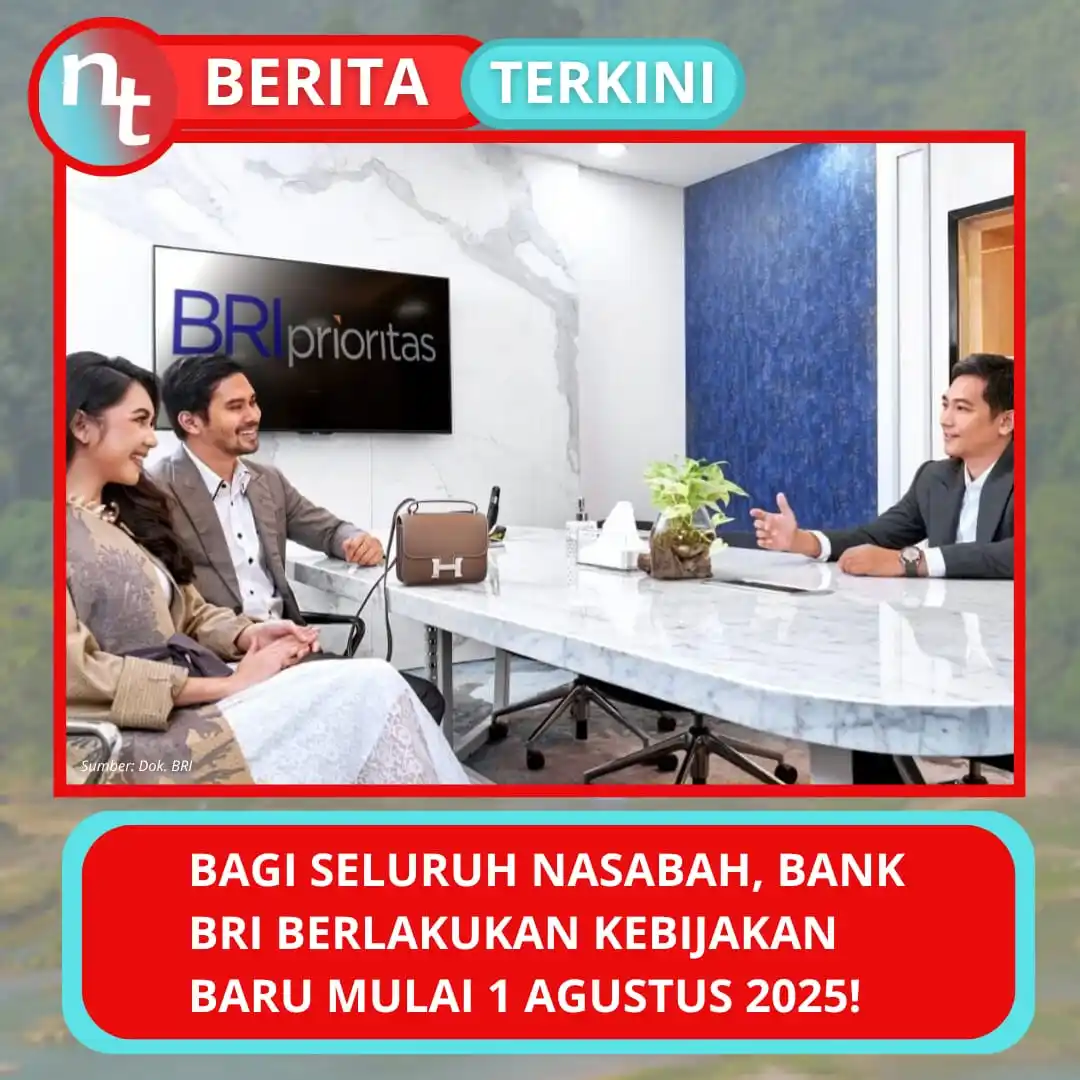 Image from NESIATIMES.COM: Bank BRI Berlakukan Kebijakan Baru Mulai 1 Agustus 2025, Seluruh Nasab...