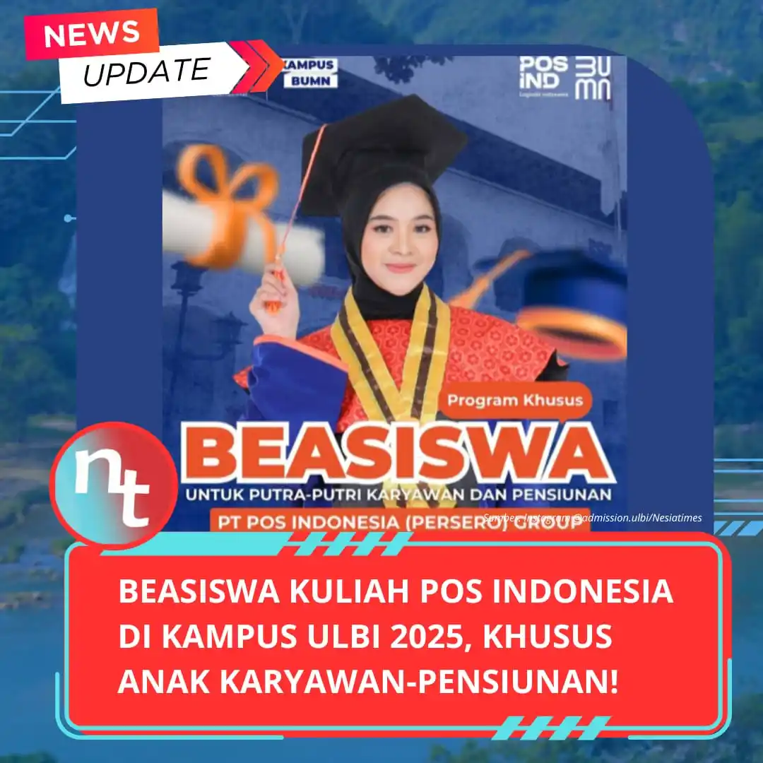 Image from NESIATIMES.COM: Beasiswa Kuliah Pos Indonesia di Kampus ULBI 2025, Khusus Putra-putri ...