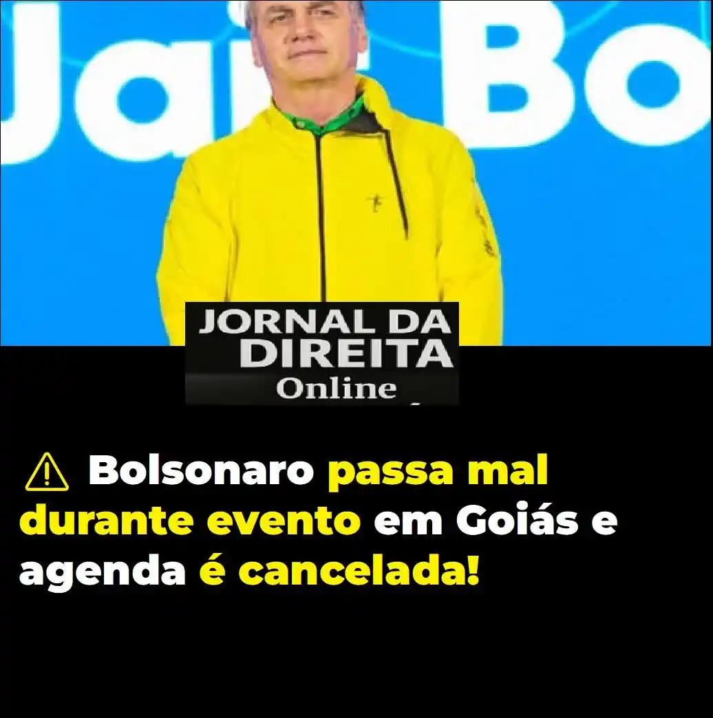 Image from Jornal Da Direita Online: ⚠️ Bolsonaro passa mal durante evento em Goiás e agenda é cancelada! A...