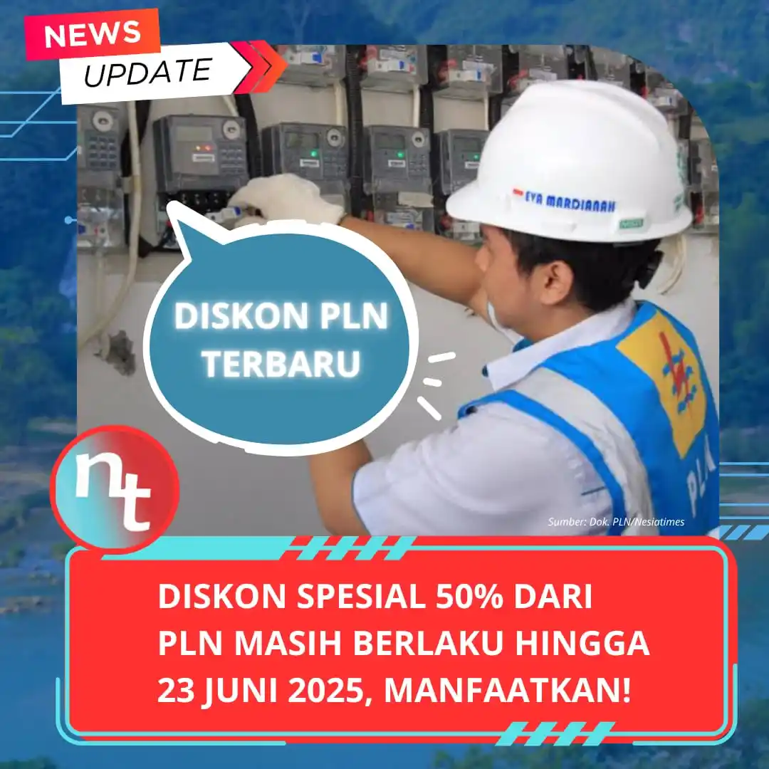 Image from NESIATIMES.COM: Diskon Spesial 50 Persen dari PLN Masih Berlaku hingga 23 Juni 2025, J...
