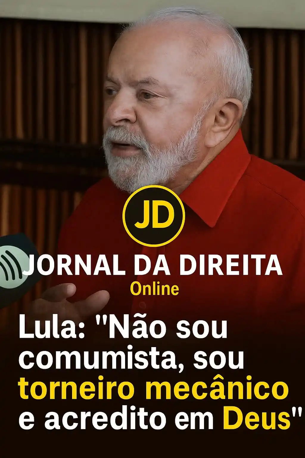 Image from Jornal Da Direita Online: Em declaração feita hoje, Lula afirmou que não é comunista, mas sim um...