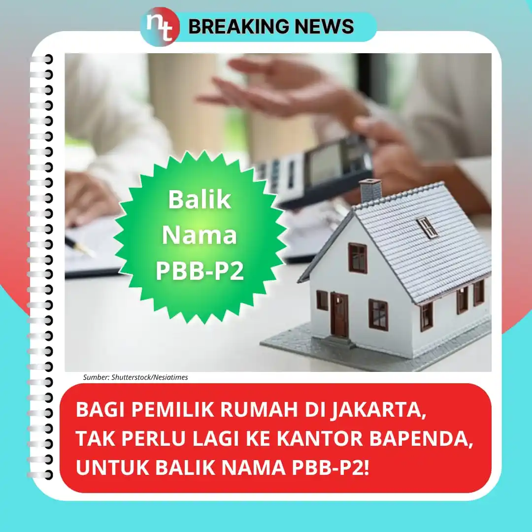 Image from NESIATIMES.COM: Kabar Baik Bagi Pemilik Rumah di Jakarta, Tidak  Perlu Lagi ke Kantor ...
