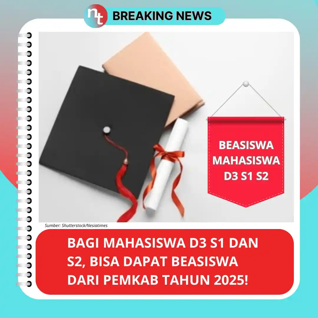 Image from NESIATIMES.COM: Kabar Gembira Bagi Mahasiswa D3 S1 dan S2, Bisa Dapat Beasiswa dari Pe...