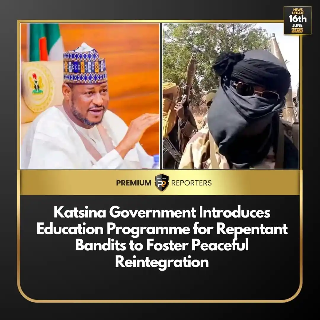 Image from Premium Reporters: *Katsina Government Introduces Education Programme for Repentant Bandi...