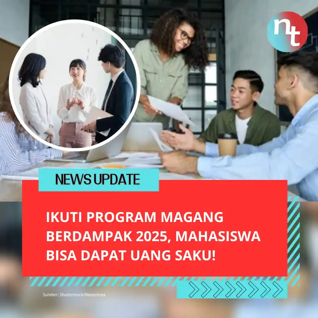 Image from NESIATIMES.COM: Mahasiswa Dapat Uang Saku Rp 2,8 Juta Per Bulan, Bagi yang Ikut Progra...