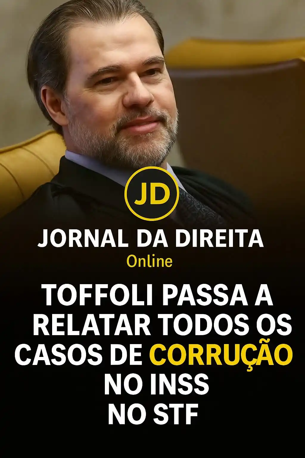 Image from Jornal Da Direita Online: O ministro do STF, Dias Toffoli, foi definido como relator geral de to...