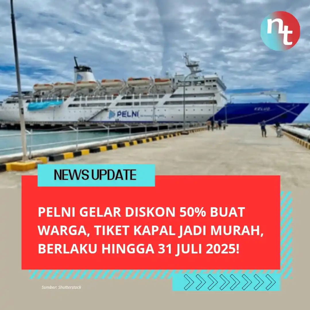 Image from NESIATIMES.COM: PELNI Gelar Diskon 50 Persen Buat Warga RI, Tiket Naik Kapal Jadi Mura...