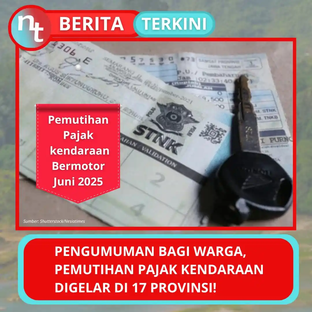Image from NESIATIMES.COM: Pemutihan Pajak Kendaraan Digelar di 17 Provinsi, Pengumuman Bagi Warg...
