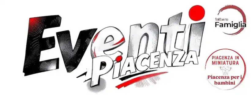Image from Fattore Famiglia Piacenza: *RUBRICA: GLI EVENTI PIACENTINI* _Una selezione degli eventi del weeke...