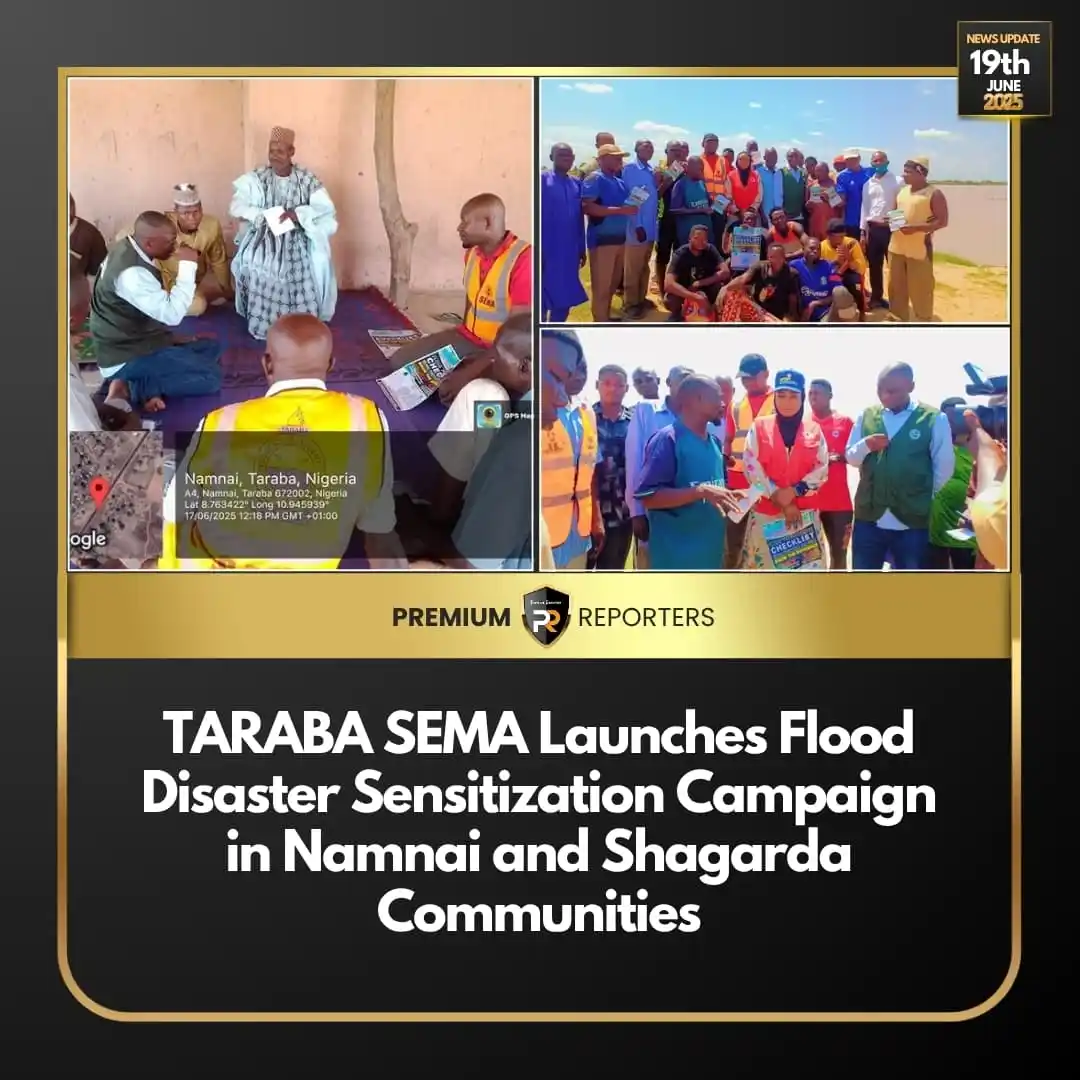 Image from Premium Reporters: *TARABA SEMA Launches Flood Disaster Sensitization Campaign in Namnai ...