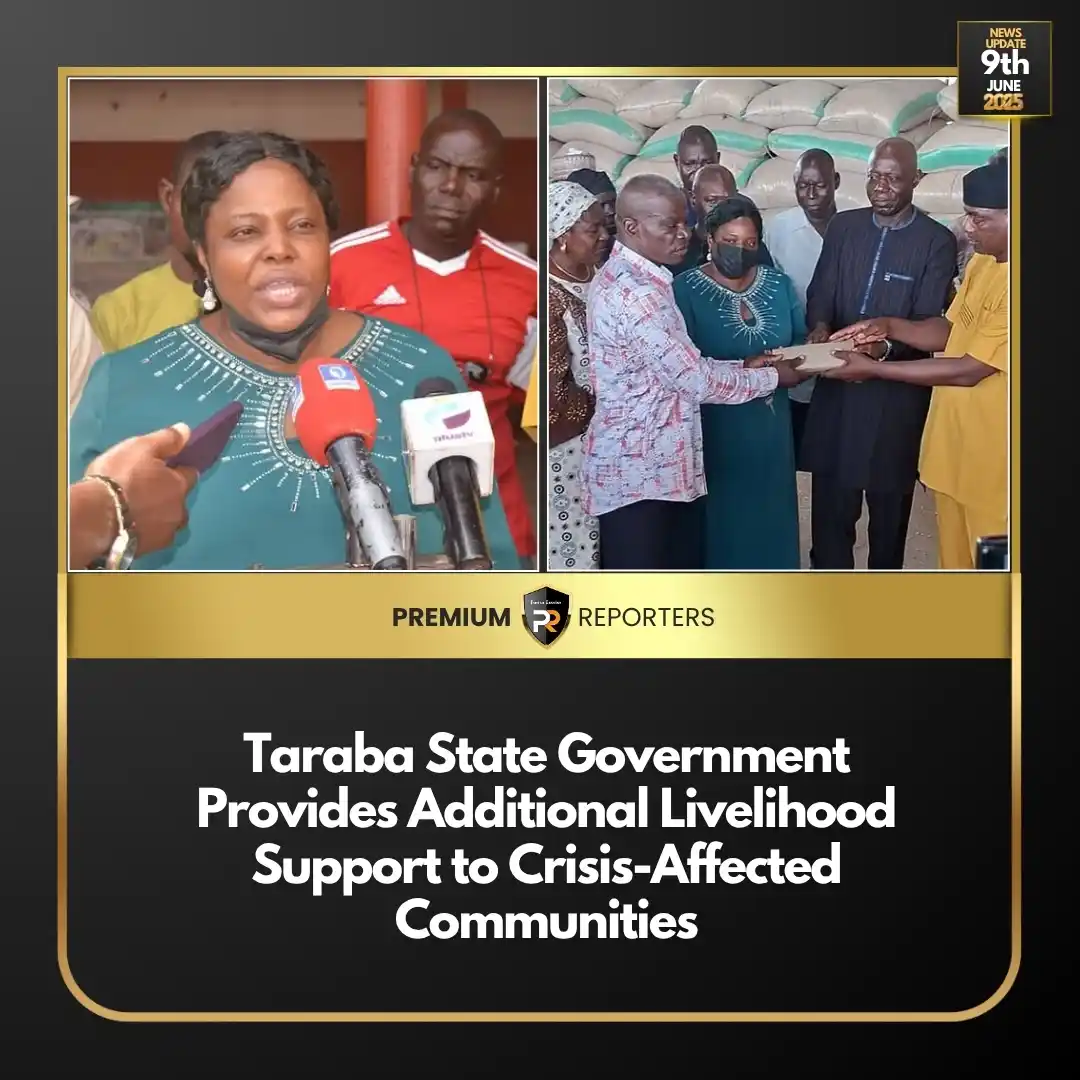 Image from Premium Reporters: *Taraba State Government Provides Additional Livelihood Support to Cri...