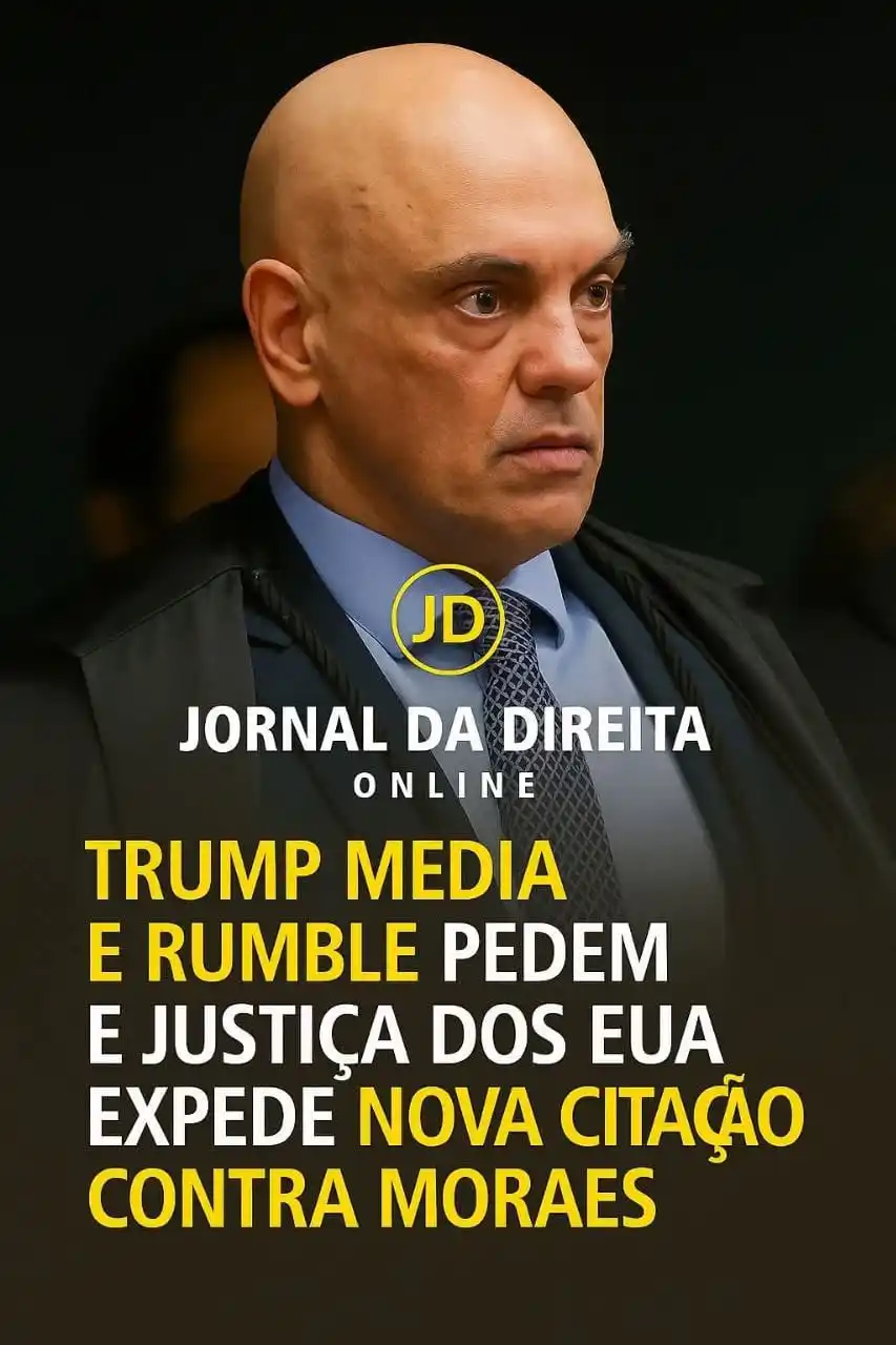 Image from Jornal Da Direita Online: Trump Media e Rumble entraram com nova ação contra Alexandre de Moraes...