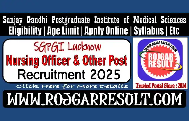 Image from RR : Rojgar Result: उत्तर प्रदेश एक और नई भर्ती :  ⏩SGPGI Lucknow Nursing Officer & Other ...