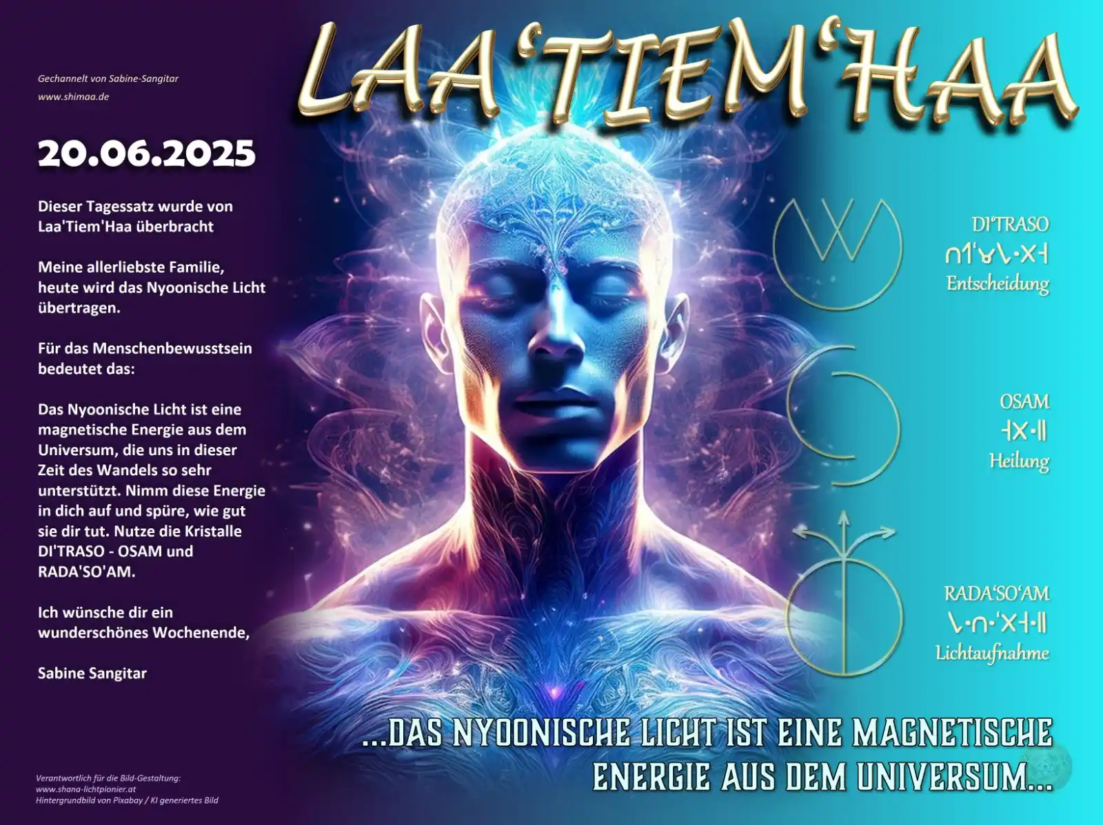 Image from Golden-Blaue Botschaften/ shana-lichtpionier.at: 20.06.2025 Dieser Tagessatz wurde von Laa'Tiem'Haa überbracht Meine al...