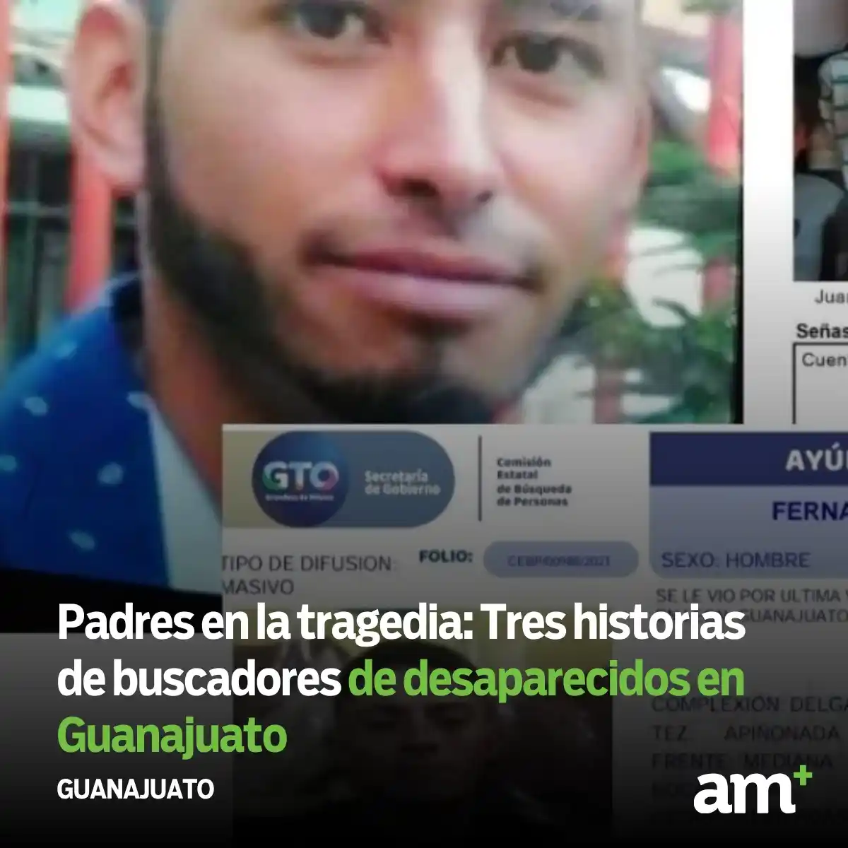 Image from Periódico AM 📰 Última Hora : Conoce testimonios de padres guanajuatenses cuyos hijos han desapareci...