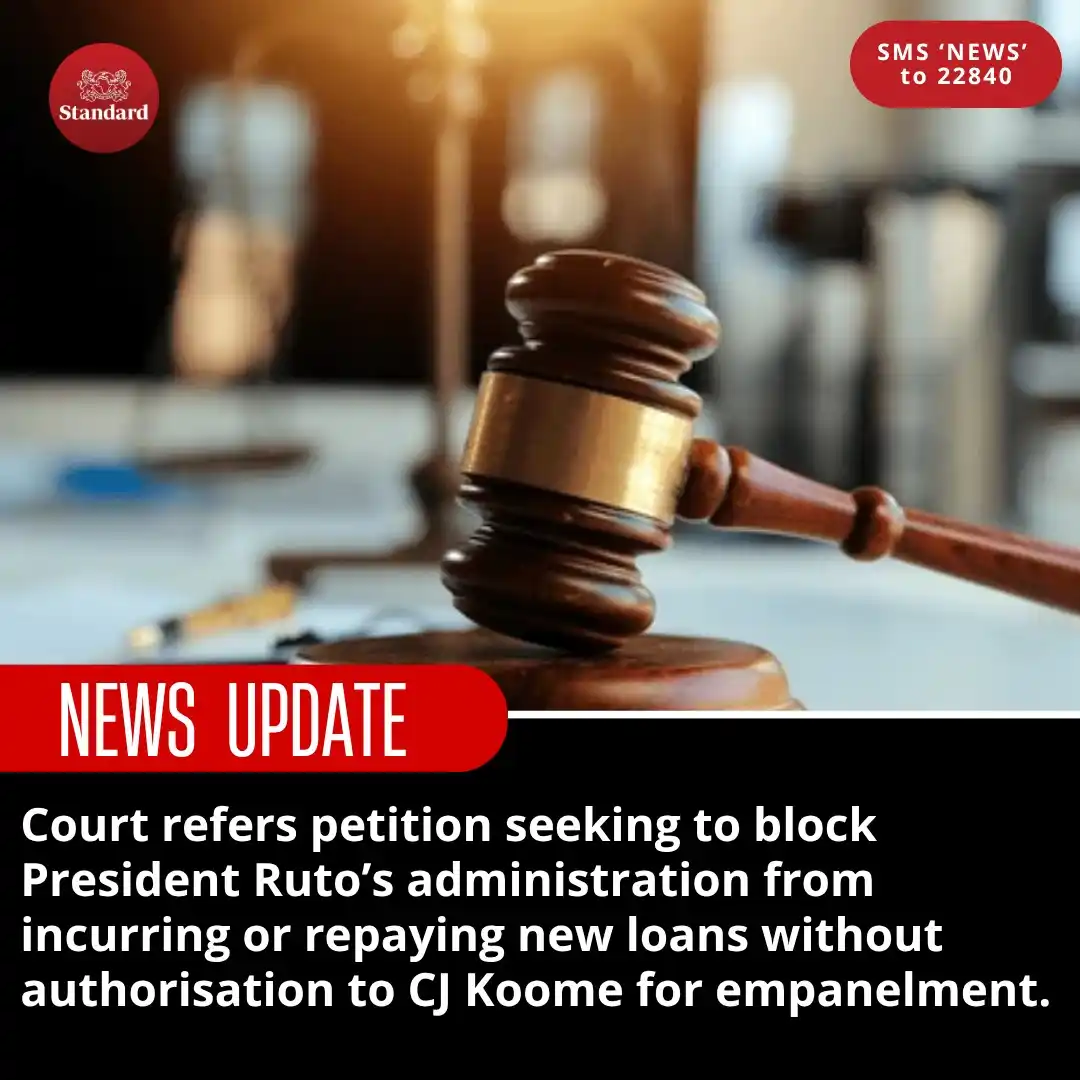 Image from The Standard: Court refers petition seeking to block President Ruto’s administration...