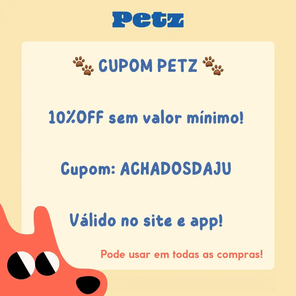 Image from Achados Da Jú - Cupons e Promoções 🩷: Cupom Petz - 10%OFF em todo site ou app, sem valor mínimo 🐾   Utilize...