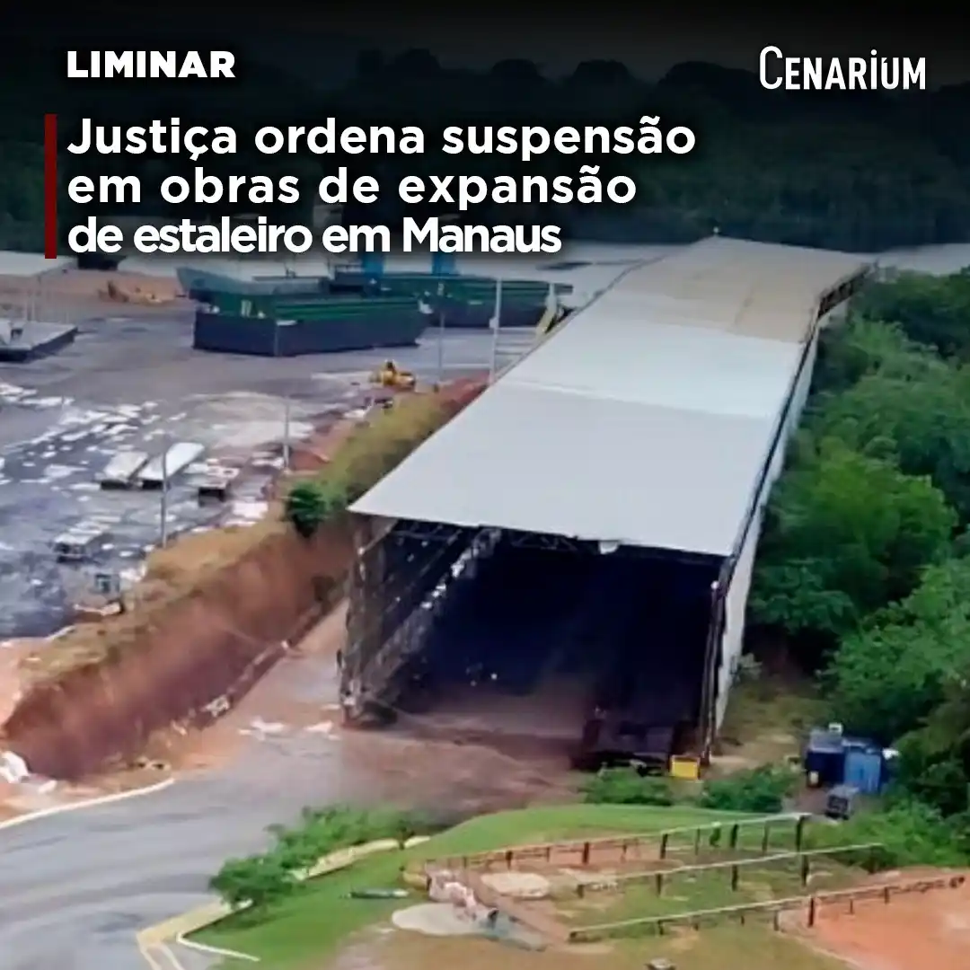 Image from CENARIUM: ⚖️ *Justiça ordena suspensão em obras de expansão de estaleiro em Mana...